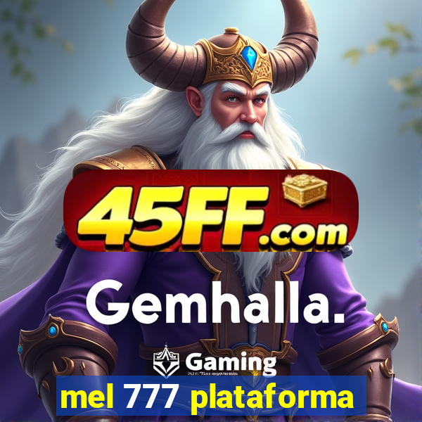 mel 777 plataforma
